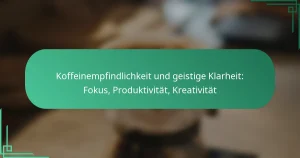 featured-image-koffeinempfindlichkeit-und-geistige-klarheit-fokus-produktivitat-kreativitat