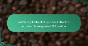 featured-image-koffeinempfindlichkeit-und-panikattacken-ausloser-management-pravention
